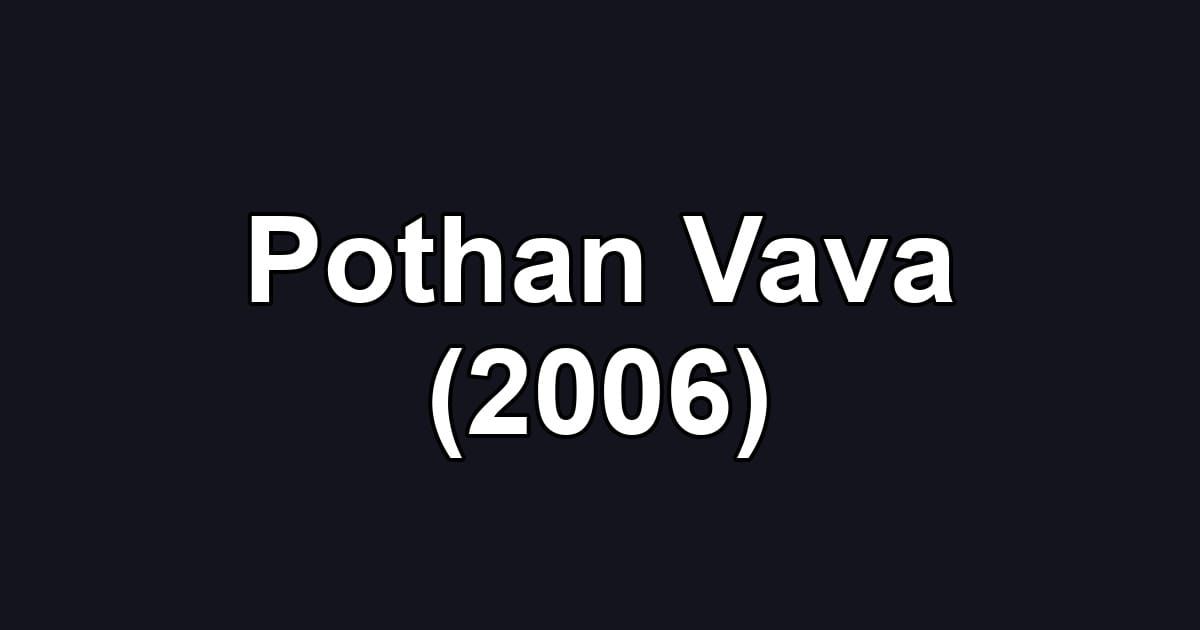 Pothan Vava (2006)