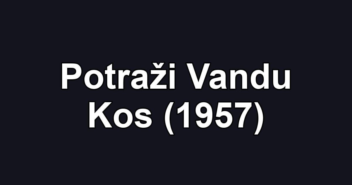 Potraži Vandu Kos (1957)