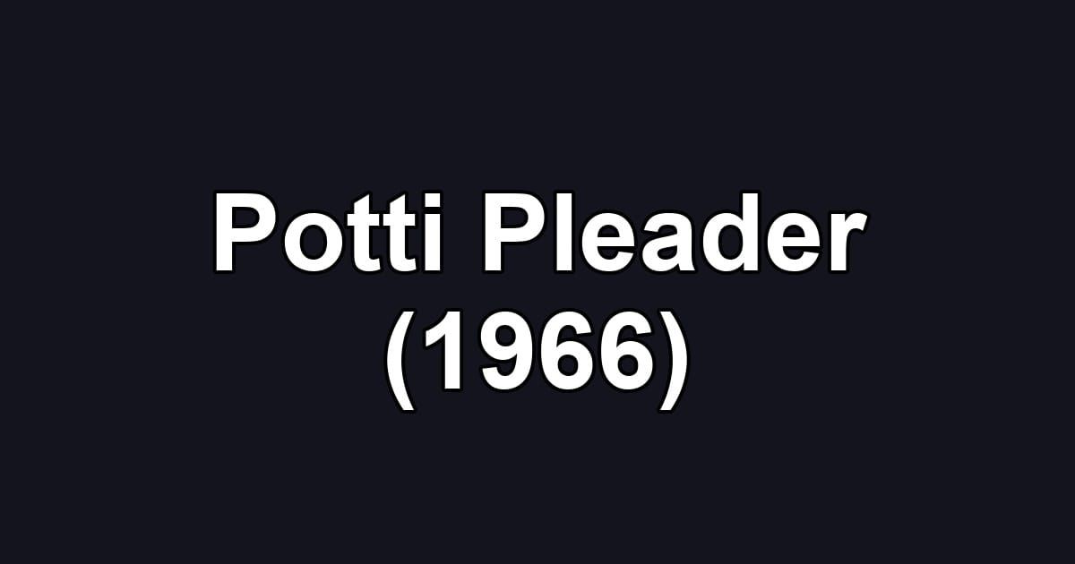 Potti Pleader (1966)