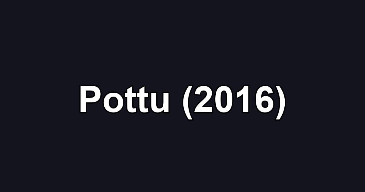 Pottu (2016)