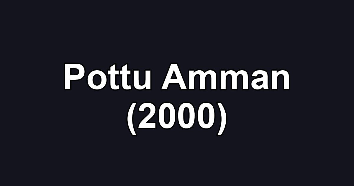 Pottu Amman (2000)