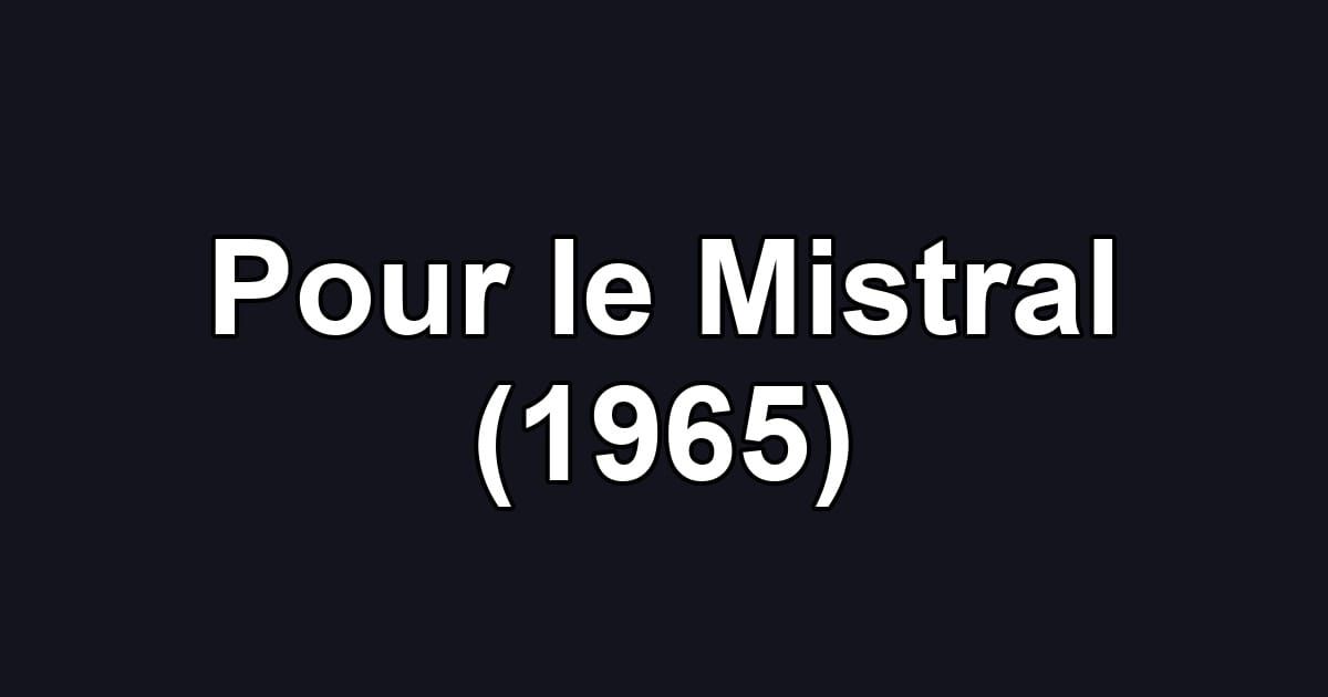 Pour le Mistral (1965)