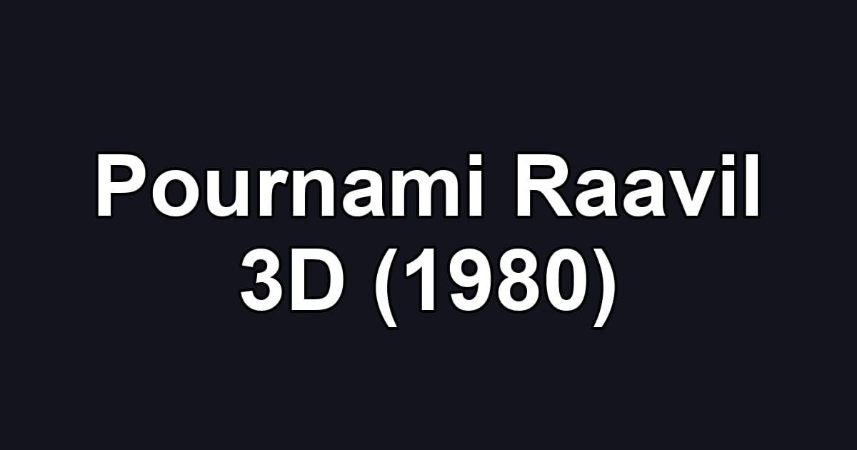 Pournami Raavil 3D (1980)