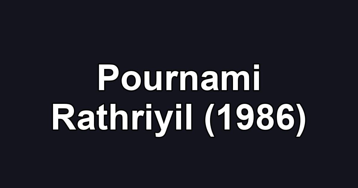 Pournami Rathriyil (1986)