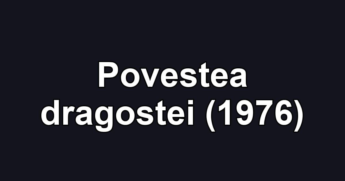 Povestea dragostei (1976)