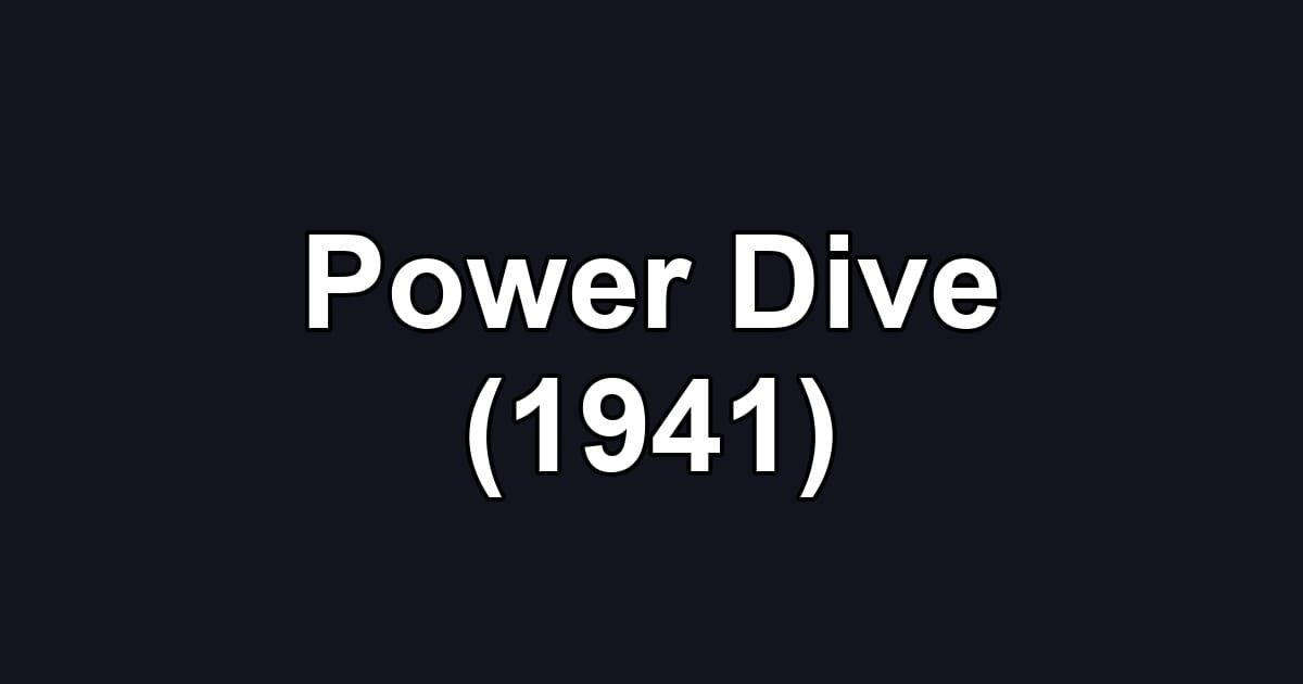 Power Dive (1941)