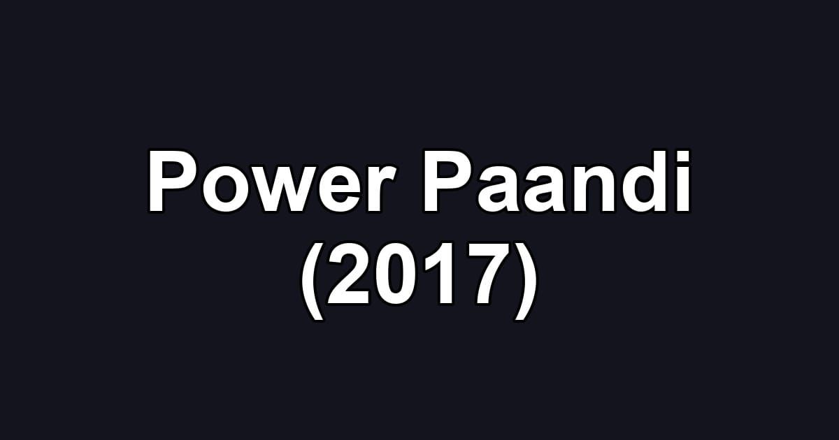 Power Paandi (2017)