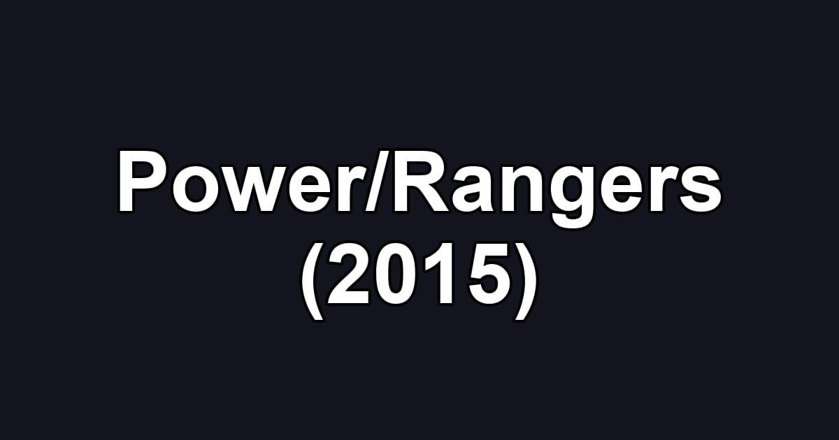 Power/Rangers (2015)