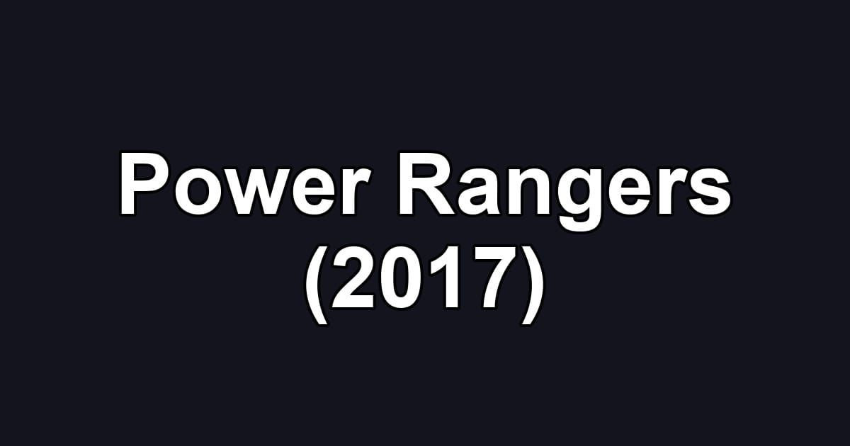 Power Rangers (2017)