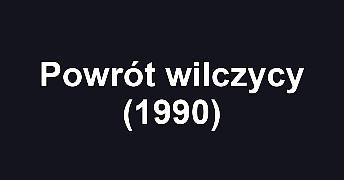 Powrót wilczycy (1990)