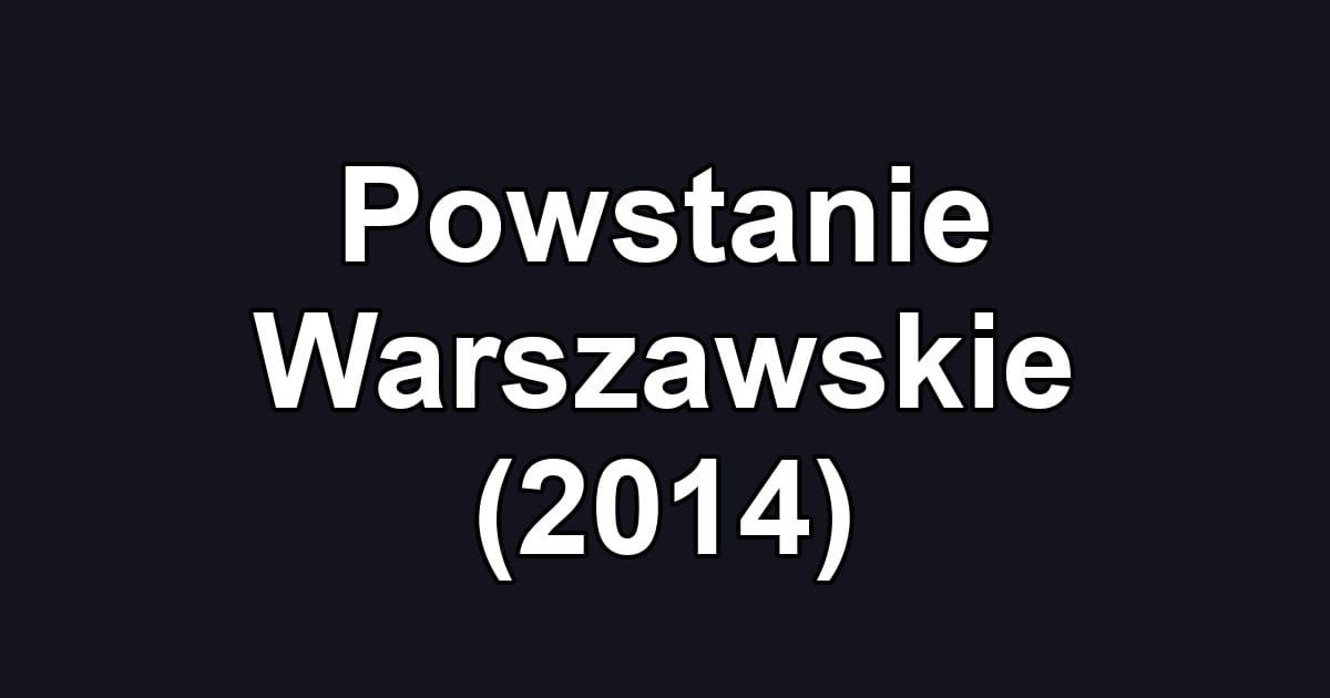 Powstanie Warszawskie (2014)