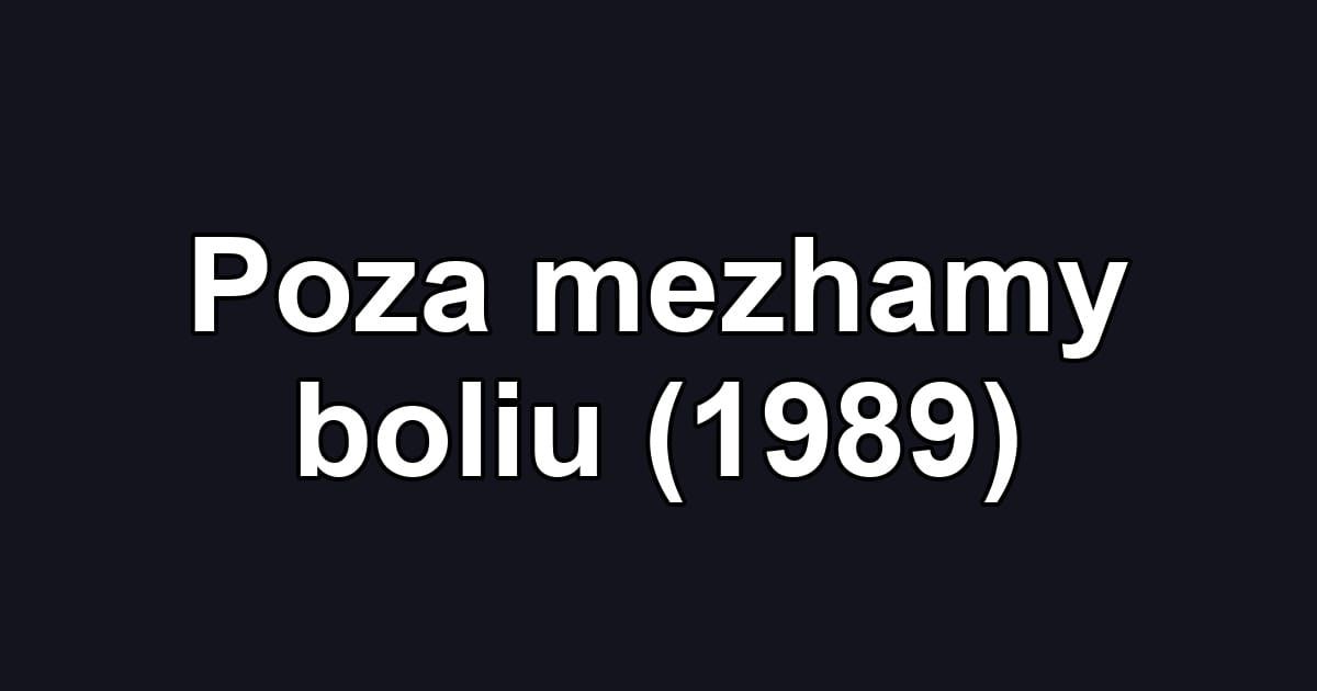 Poza mezhamy boliu (1989)