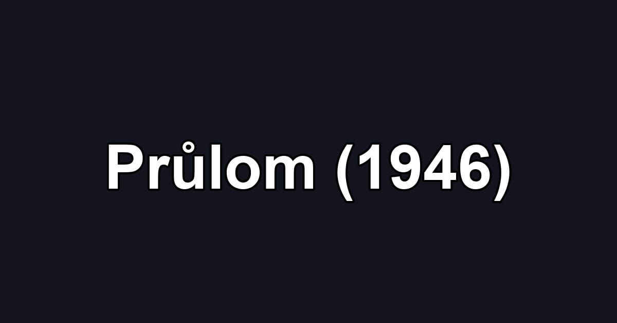 Průlom (1946)