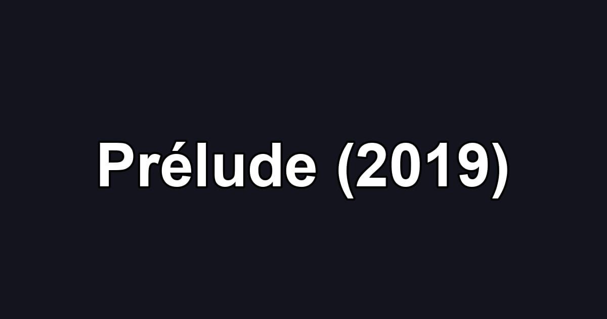 Prélude (2019)