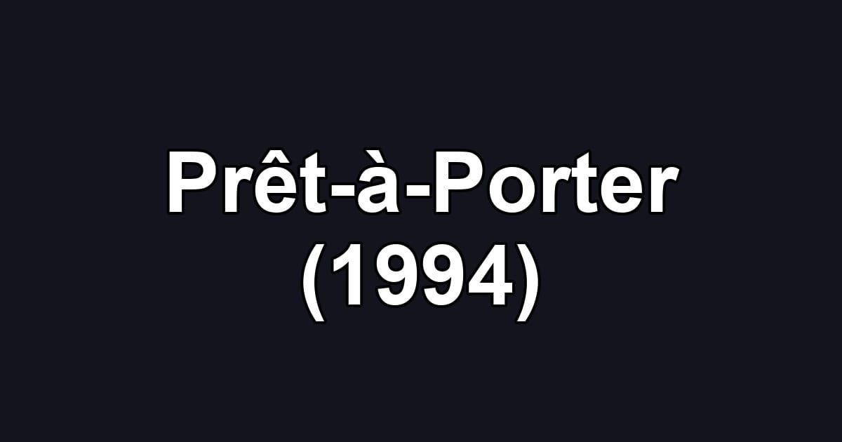 Prêt-à-Porter (1994)