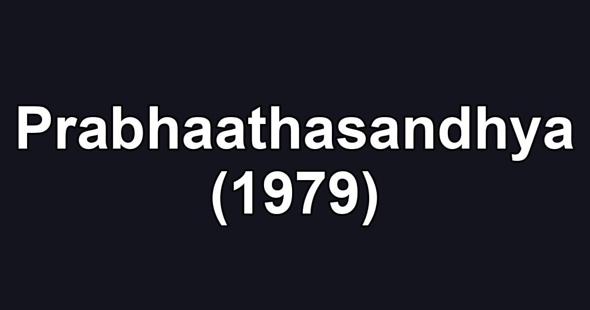 Prabhaathasandhya (1979)