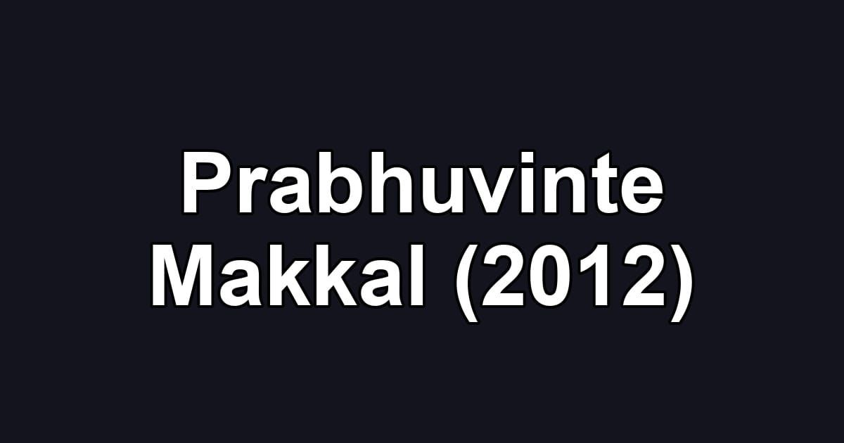 Prabhuvinte Makkal (2012)