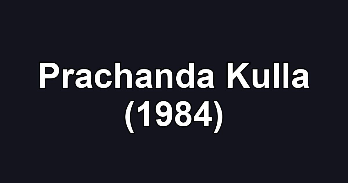 Prachanda Kulla (1984)