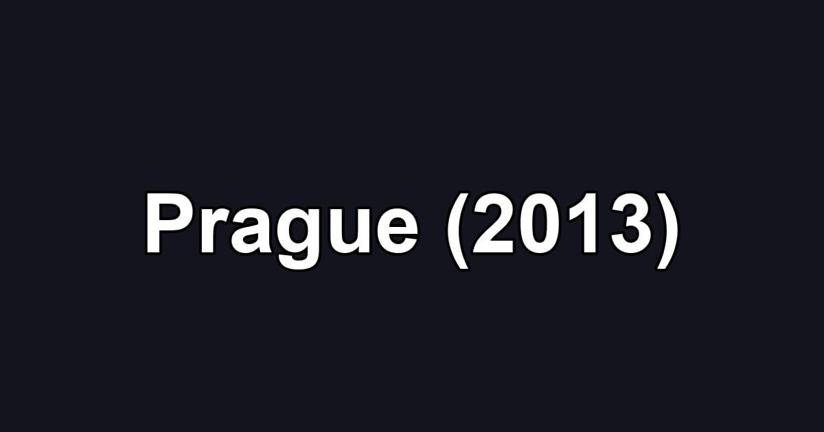 Prague (2013)