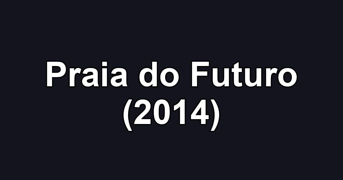 Praia do Futuro (2014)