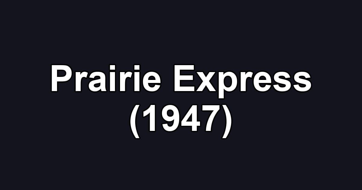 Prairie Express (1947)