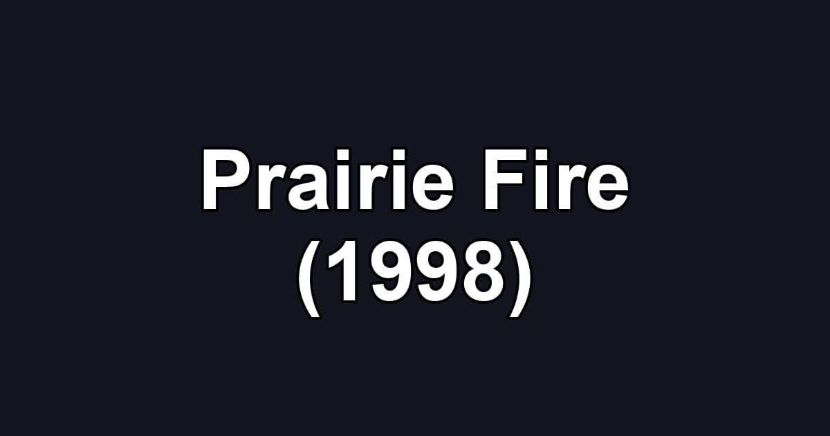 Prairie Fire (1998)