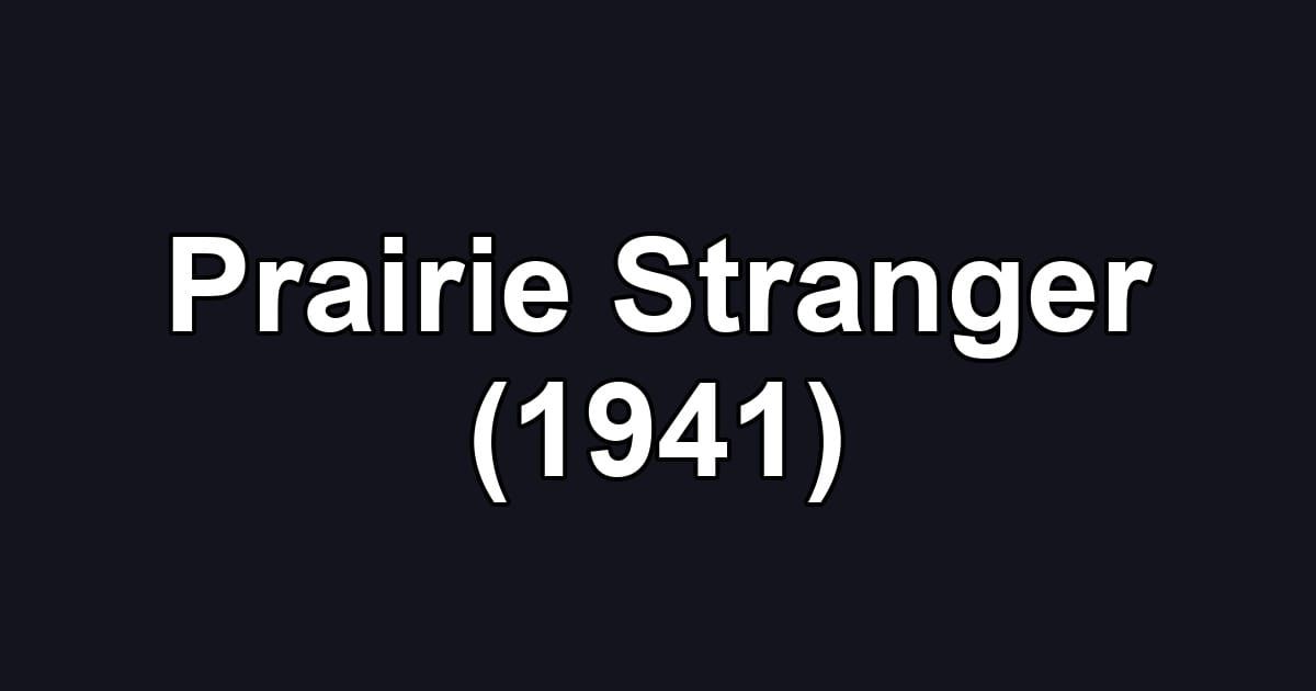 Prairie Stranger (1941)