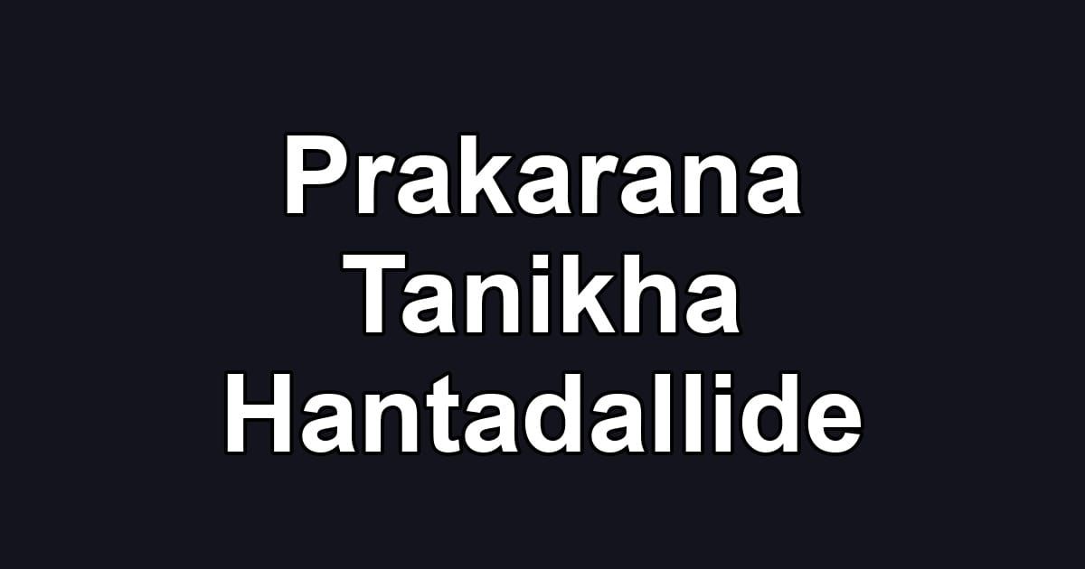 Prakarana Tanikha Hantadallide
