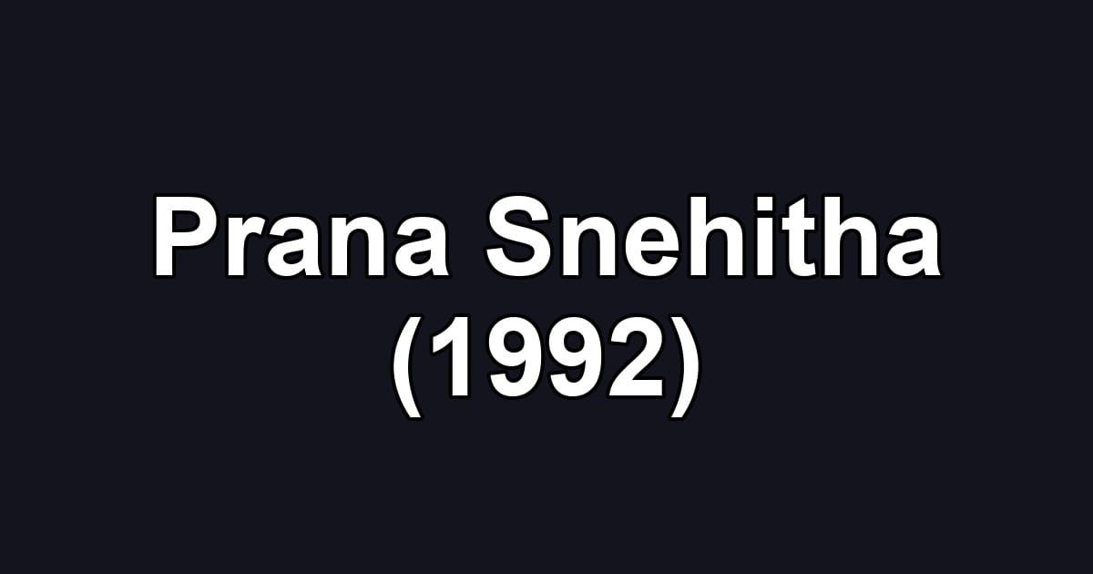 Prana Snehitha (1992)