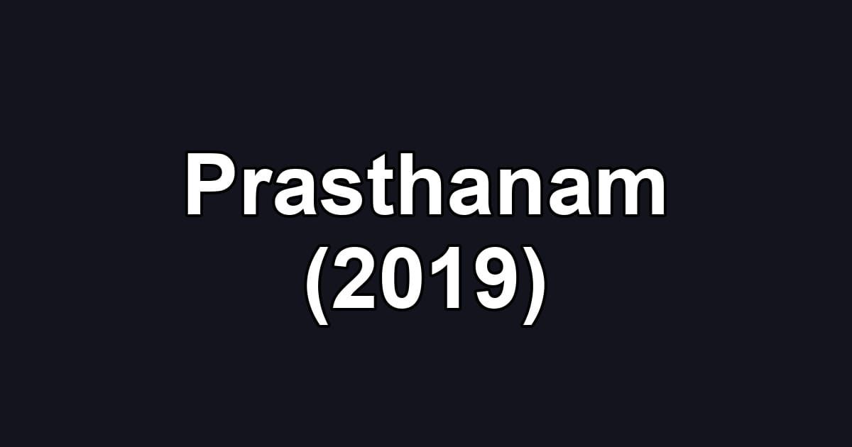 Prasthanam (2019)