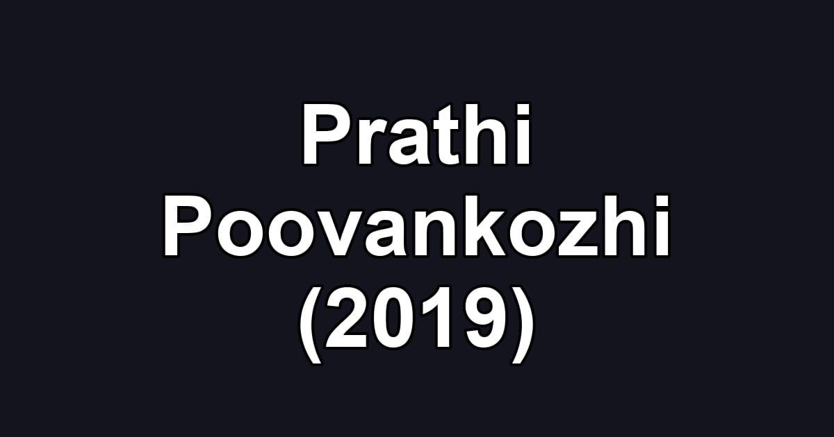 Prathi Poovankozhi (2019)