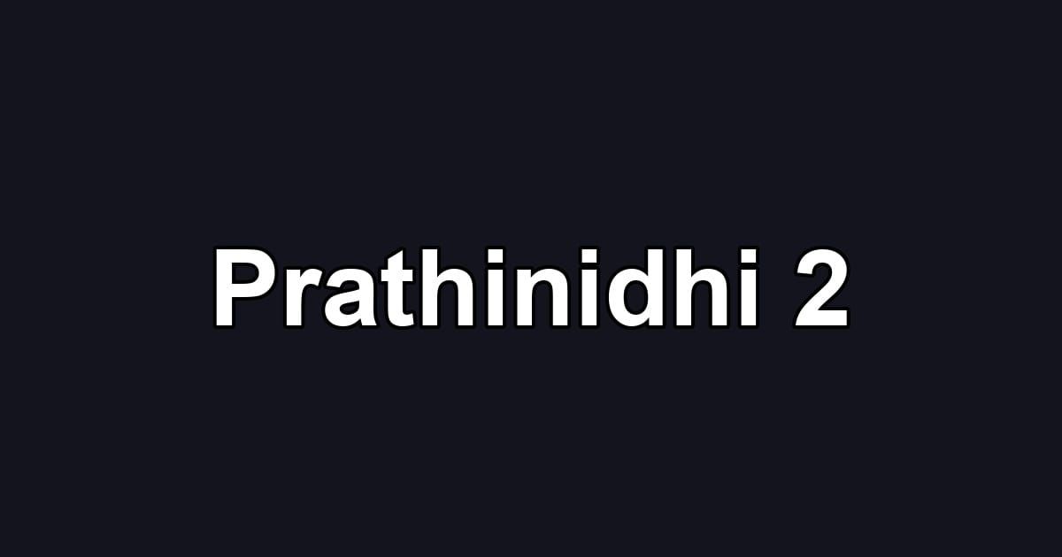 Prathinidhi 2
