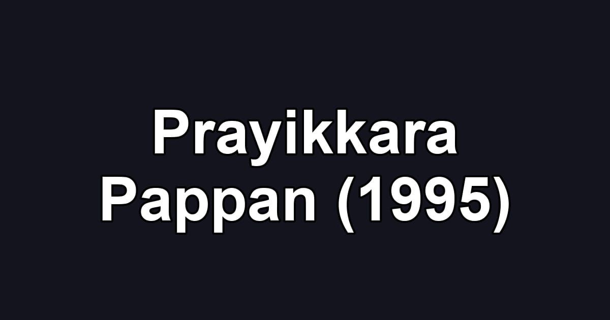 Prayikkara Pappan (1995)
