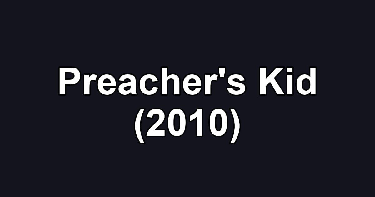 Preacher's Kid (2010)
