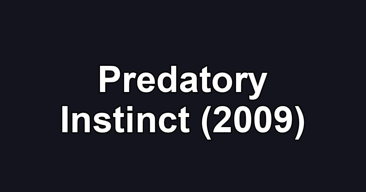 Predatory Instinct (2009)