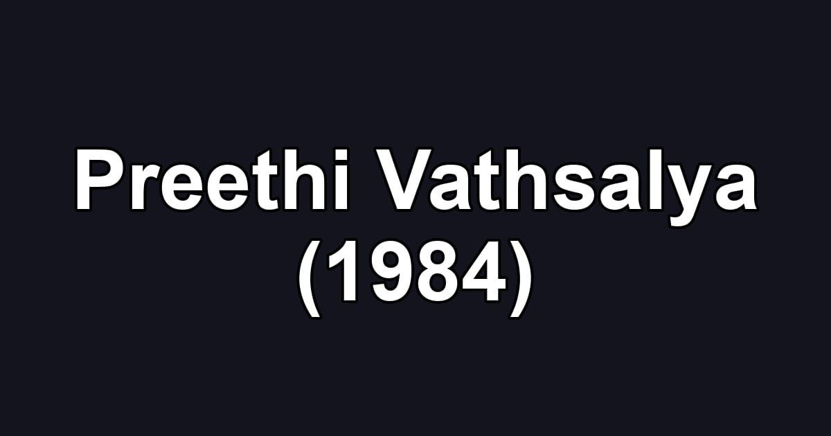 Preethi Vathsalya (1984)