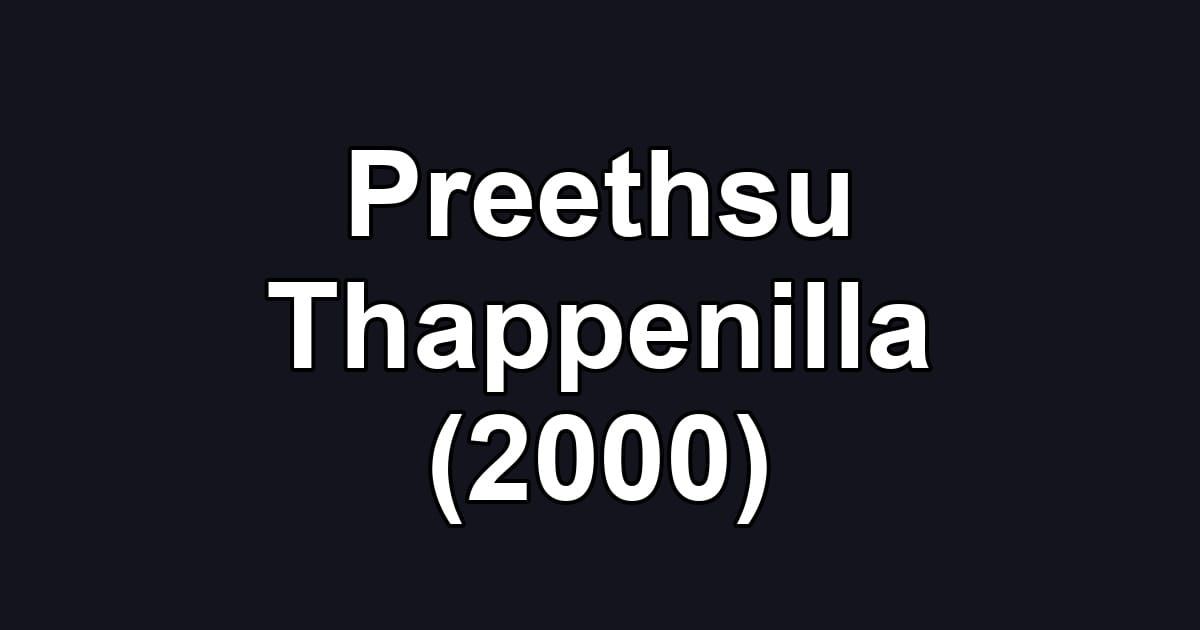 Preethsu Thappenilla (2000)