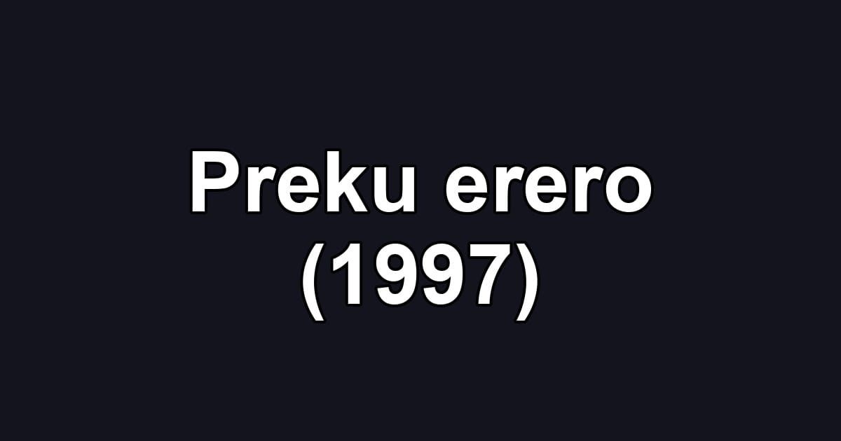 Preku erero (1997)