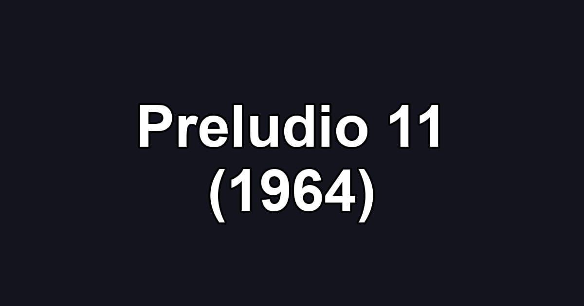 Preludio 11 (1964)