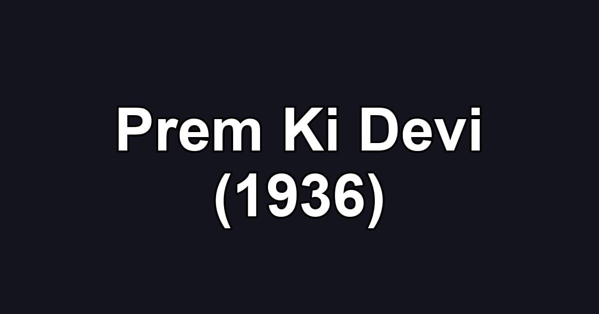 Prem Ki Devi (1936)