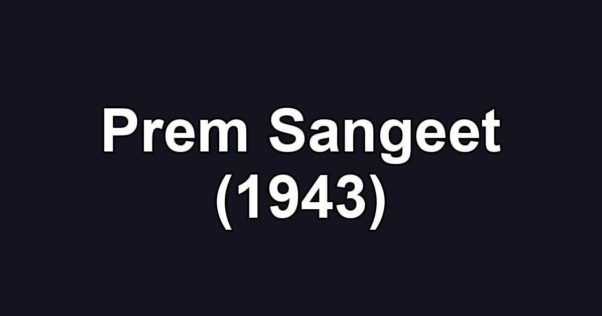 Prem Sangeet (1943)