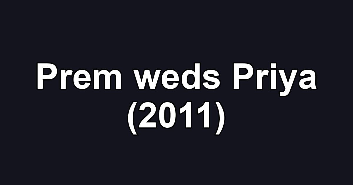 Prem weds Priya (2011)