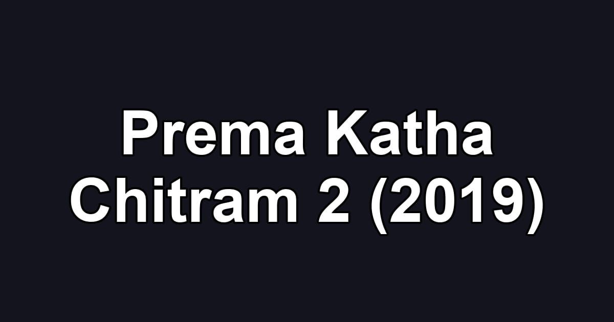Prema Katha Chitram 2 (2019)