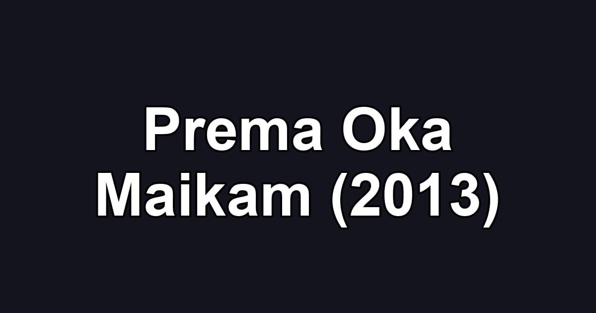 Prema Oka Maikam (2013)