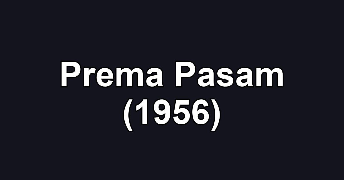 Prema Pasam (1956)