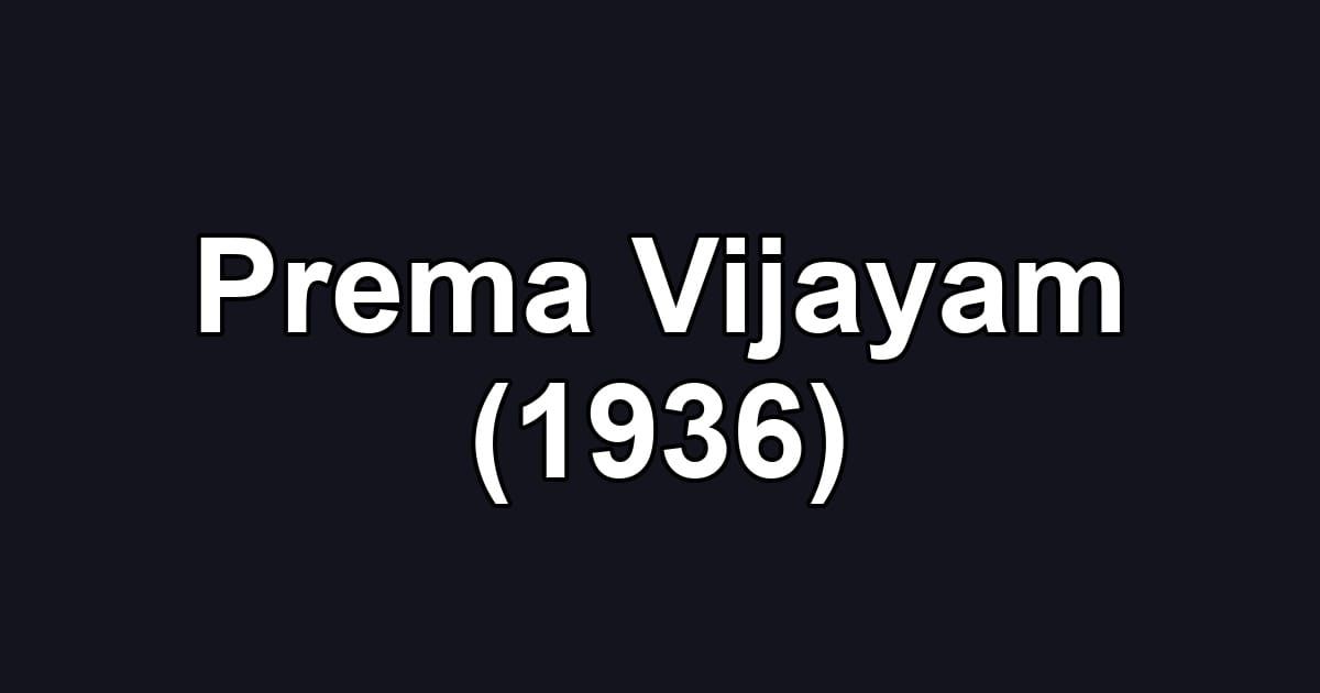 Prema Vijayam (1936)