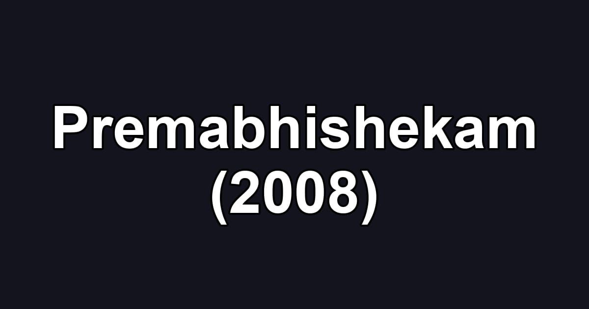 Premabhishekam (2008)