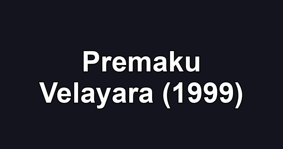 Premaku Velayara (1999)