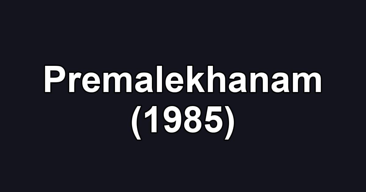 Premalekhanam (1985)