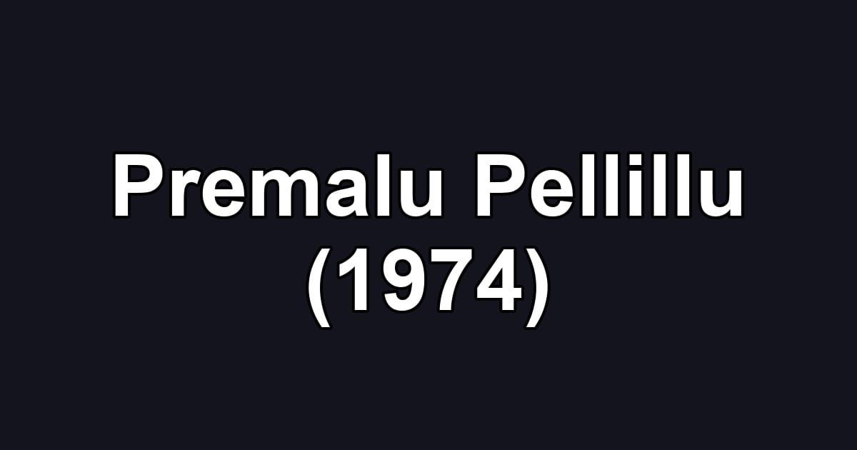 Premalu Pellillu (1974)